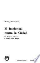 El intelectual contra la ciudad