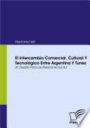 El Intercambio Comercial, Cultural Y Tecnol¢gico Entre Argentina Y T£nez