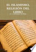 EL ISLAMISMO, RELIGIÓN DEL LIBRO