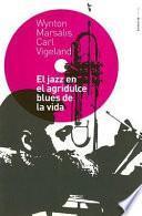 El jazz en el agridulce blues de la vida
