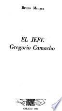 El jefe, Gregorio Camacho