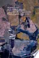El judaizante Rafael Gil Rodríguez y el declive de la Inquisición: Nueva España, siglo XVIII
