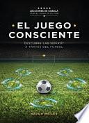 EL JUEGO CONSCIENTE - Lecciones de Kabalá para el Juego de la Vida