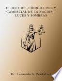 EL JUEZ DEL CÓDIGO CIVIL Y COMERCIAL DE LA NACIÓN ARGENTINA