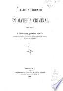 El jury ó jurado en materia criminal