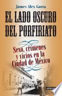 El lado oscuro del Porfiriato