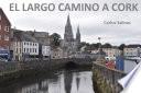 El Largo Camino a Cork