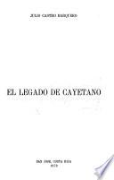 El legado de Cayetano