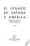El legado de España a América: Enseñanza, por C. Bayle. Literatura, por F. L. Estrada. Arte, por el marqués de Lozoya. Economía, por J. Tudela