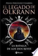 El legado de Olkrann, 1. La batalla de los dos reyes