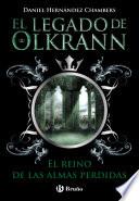 El legado de Olkrann, 3. El reino de las almas perdidas