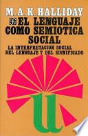El lenguaje como semiótica social