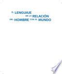 El lenguaje en la relación del hombre con el mundo
