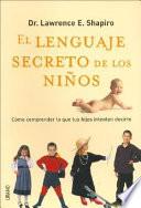 El Lenguaje Secreto De Los Ninos /the Children's Secret Language