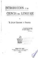 El lenguaje, sus trasformaciones, su estructura, su unidad, su orígen, su razon de ser: Introductión á la ciencia del lenguaje