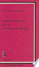 El léxico indígena en el español de México