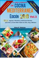 El Libro Completo de Cocina Mediterránea Edición 2019 (Vol.3)