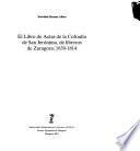 El libro de Actas de la Cofradía de San Jerónimo, de libreros de Zaragoza, 1639-1814