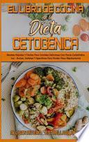 El Libro De Cocina De La Dieta Cetogénica