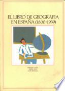 El libro de geografía en España, 1800-1939