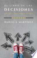 El libro de las decisiones: una guía para darse cuenta
