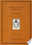 El libro de las Leyes del siglo XVIII [Tomo tercero, Libros VI, VII, VIII y IX (1767-1776])