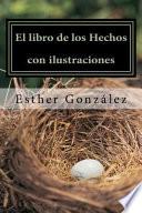 El Libro de Los Hechos con Ilustraciones