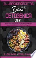 El Libro De Recetas De La Dieta Cetogénica 2021