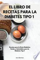 El Libro De Recetas Para La Diabetes Tipo 1