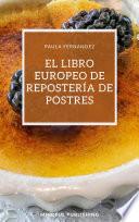 El libro europeo de repostería de postres
