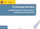 El liderazgo educativo. Los equipos directivos en centros de primaria, elementos básicos del éxito escolar