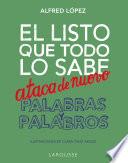 El listo que todo lo sabe ataca de nuevo. Palabras y palabros