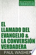 El Llamado Del Evangelio and la Conversión Verdadera