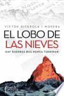 El lobo de las nieves: hay guerras que nunca terminan