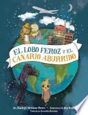 El Lobo Feroz Y El Canario Aburrido