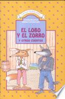 El lobo y el Zorro y otros cuentos