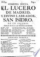 El Lucero de Madrid, y divino Labrador. San Isidro. Comedia nueva. De un I. [A. de Zamora.]