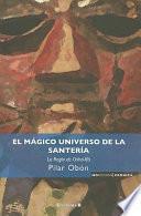 El Magico Universo de la Santeria: La Regla de Osha-Ifa
