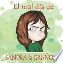 El Mal Día de Sandra la Gruñona