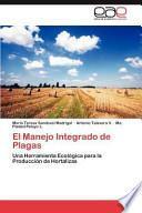El Manejo Integrado de Plagas