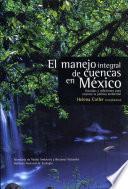 El manejo integral de cuencas en México