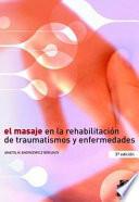 EL MASAJE EN LA REHABILITACIÓN DE TRAUMATISMOS Y ENFERMEDADES