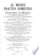 El Medico práctico doméstico y enciclopedia de medicina