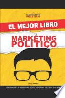El Mejor Libro de Marketing Político