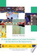 El mercado laboral y el nivel formativo de los técnicos de balonmano