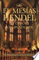 El Mesías Hendel Y Otros Compositores