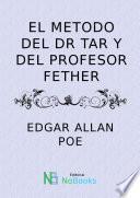 El metodo del Dr Tarr y del profesor Fether
