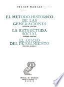 El metodo historico de las generaciones. 2. ed. La estructura social. 3. ed. El oficio del pensamiento. 2. ed