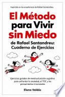 El Método para Vivir sin Miedo de Rafael Santandreu: Cuaderno de Ejercicios