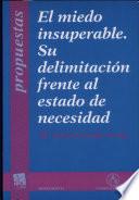 El miedo insuperable. Su delimitación frente al estado de necesidad